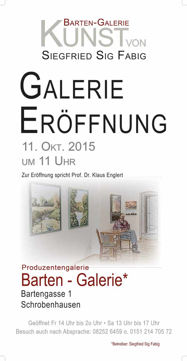 Eröffnung der Barten-Galerie Schrobenhausen, Produzentengalerie, Betreiber ist Siegfried Sig Fabig
